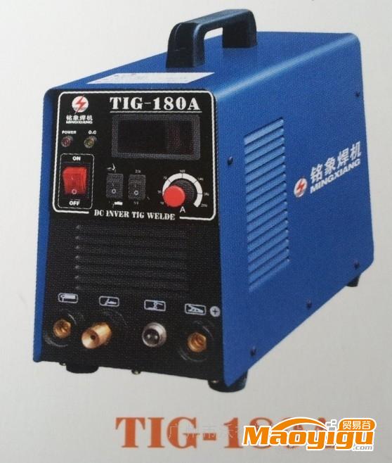 供应铭象TIG-180A多功能焊机 厂家专业生产销售量大价优